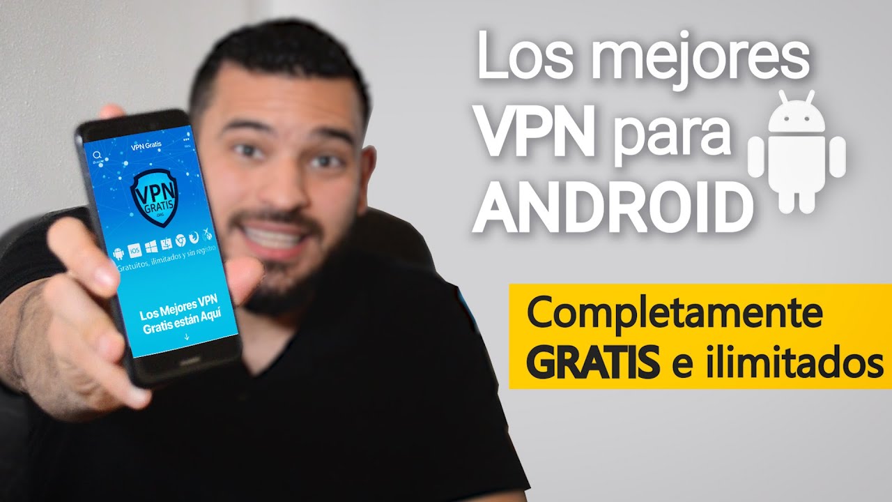 Cual es la mejor VPN gratis para Android